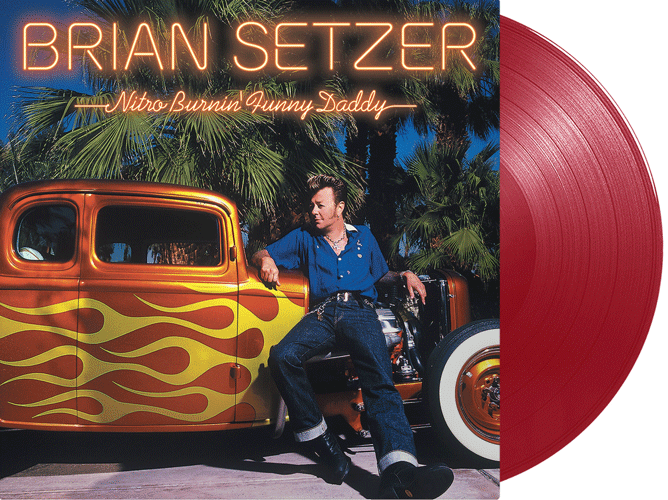 BRIAN SETZER - Nitro Burnin' Funny Daddy - LP (col. vinyl)
