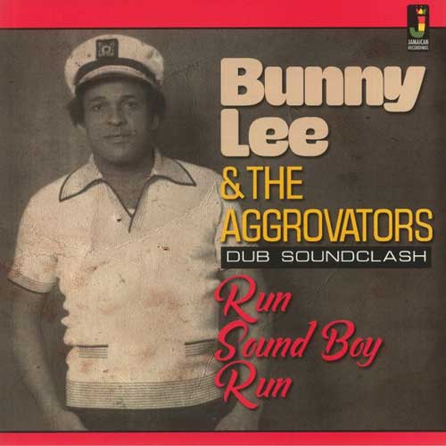 BUNNY LEE & the AGGROVATORS - Run Sound Boy Run - LP