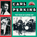 CARL PERKINS - Put Your Cat Clothes on - LP (180g)