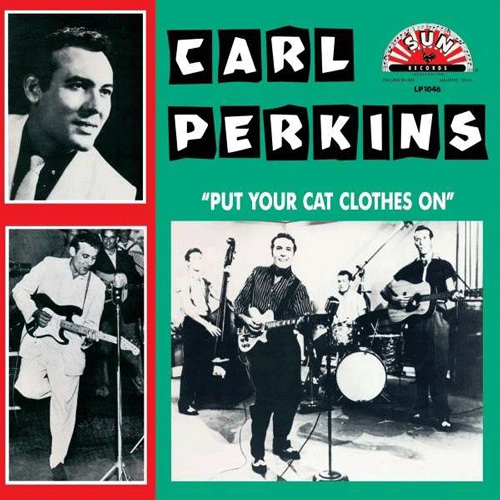 CARL PERKINS - Put Your Cat Clothes on - LP (180g)