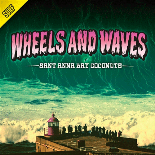 SANT ANNA BAY COCONUTS - Wheels And Waves - LP (col. vinyl)