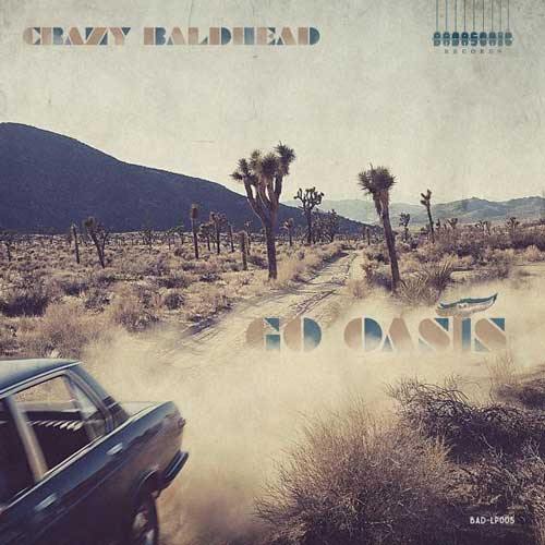 CRAZY BALDHEAD - Go Oasis - LP
