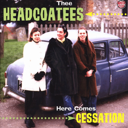 THEE HEADCOATEES - Here Comes Cessation - LP