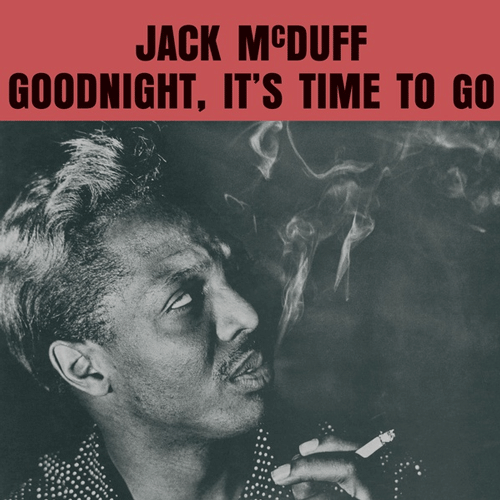 JACK MCDUFF - Goodnight It's Time To Go - LP