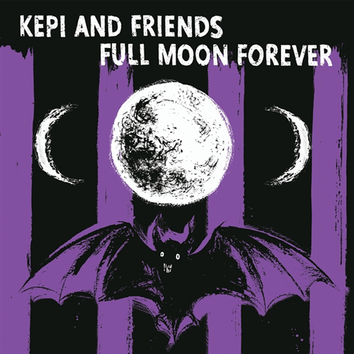 KEPI and FRIENDS - Full Moon Forever - LP (col. vinyl)