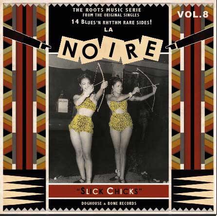 Various - LA NOIRE Vol. 8 , Slick Chicks - LP