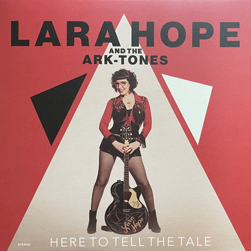 LARA HOPE and the ARK-TONES - Here To Tell The Tale - LP