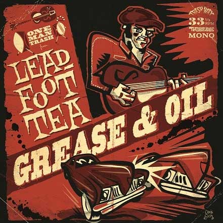 LEADFOOT TEA - Grease & Oil - LP