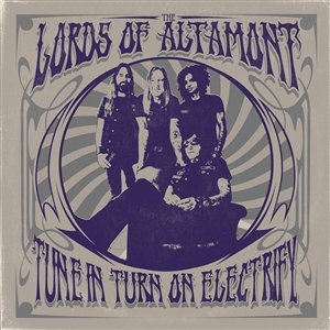 LORDS OF ALTAMONT - Tune In Turn On Electrify - LP (diff. col. available)