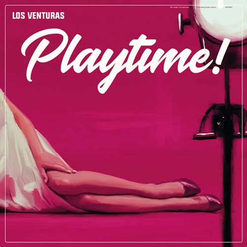 LOS VENTURAS - Playtime! - LP