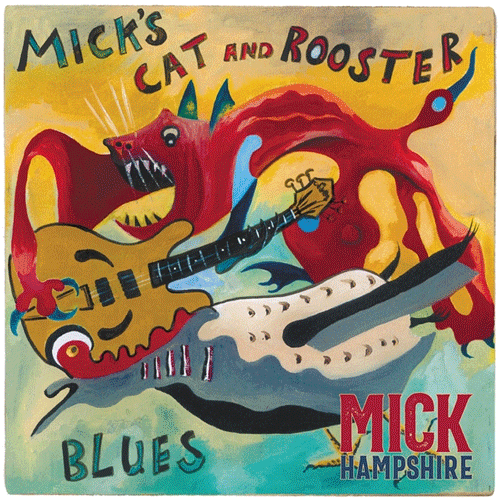 MICK HAMPSHIRE - Mick's Cat And Rooster Blues - LP