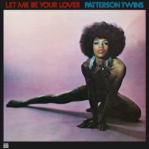 PATTERSON TWINS - Let Me Be Your Lover - LP
