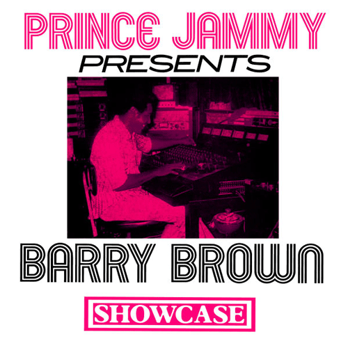 PRINCE JAMMY presents BARRY BROWN - Showcase - LP (Ltd. col. vinyl)