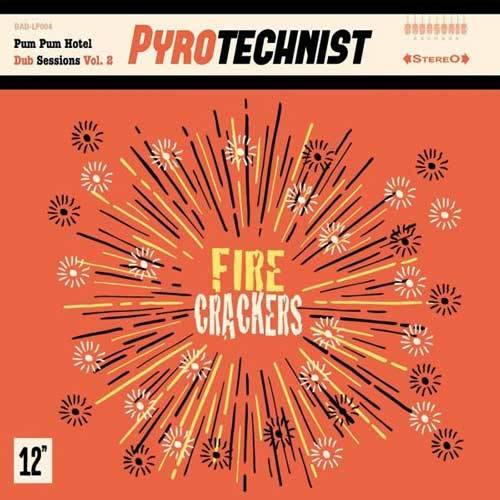PYROTECHNIST - Fire Cracker - LP