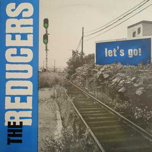 REDUCERS - Let's Go - LP