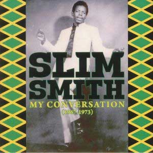 SLIM SMITH - My Conversation (1967-1973) - DoLP