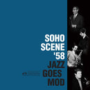 Various - SOHO SCENE '58 Jazz Goes Mod - LP (RSD 22)