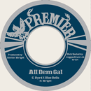 C. BYRD & BLUE BELLS - All Dem Gal // I Believe - 7inch