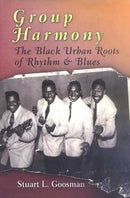GROUP HARMONY - Las raíces urbanas negras del Rhythm &amp; Blues - libro (ingl.)