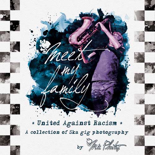 MEET MY FAMILY - a collection of Ska gig photography - book + free CD