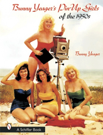 BUNNY YEAGER'S PIN-UP GIRLS of the 50s - book (engl.)