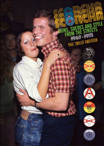 SCORCHA! - Skins, Suedes and style from the streets 1967-1973 - book (engl.)