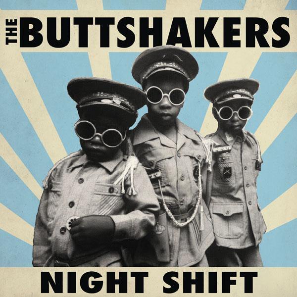 BUTTSHAKERS - Night Shift - LP - Copasetic Mailorder