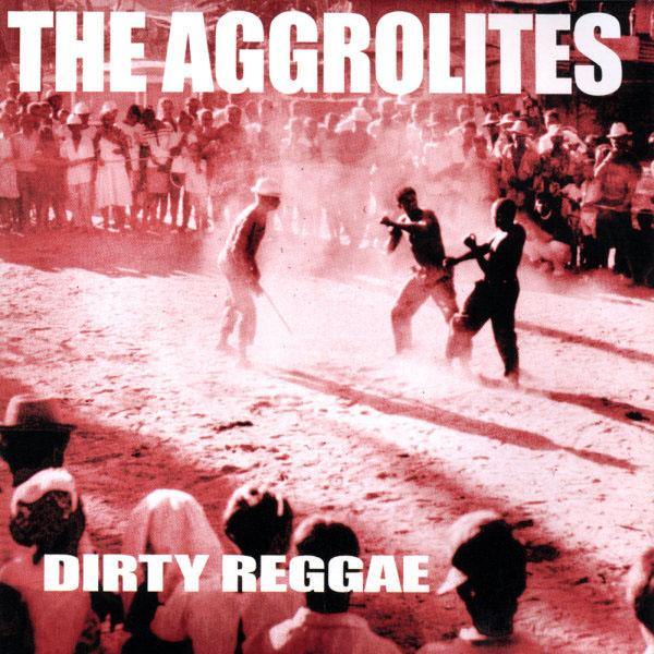 The Aggrolites - Dirty Reggae - CD