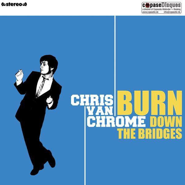 Chris van Chrome - Burn Down The Bridges - CD