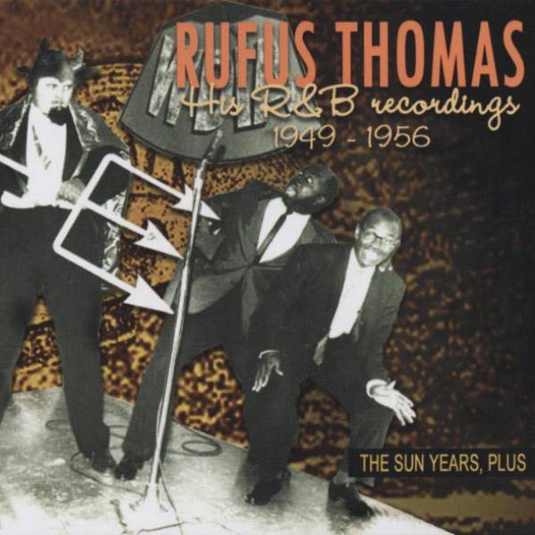 Rufus Thomas - His R&B Recordings 1949-1956 - CD - Copasetic Mailorder