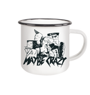 MAYBE CRAZY GANG - Emaille Tasse (Black)