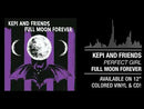 KEPI and FRIENDS - Full Moon Forever - LP (col. vinyl)