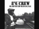 8°6 CREW - Bad Bad Reggae - LP