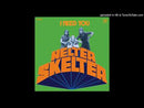 HELTER SKELTER - I Need You - 7inch (diff col. available)
