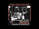 FALLOUTS - Mister X // Dankje Bankje - 7inch