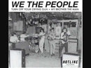 WE THE PEOPLE - Turn Off Your Crying Gun // My Brother The Man - 7inch