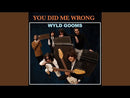 WYLD GOOMS - You Did Me Wrong // Doesn't Matter To Me - 7inch