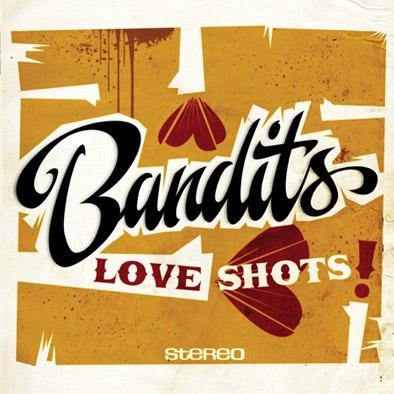 Bandits - Love Shots! - LP - Copasetic Mailorder