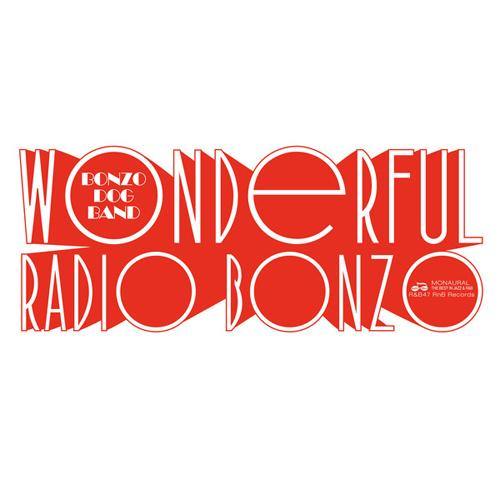 BONZO DOG DOO-DAH BAND - Wonderful Radio Bonzo - LP - Copasetic Mailorder