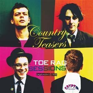 COUNTRY TEASERS - Toe Rag Sessions, September 1994 - LP - Copasetic Mailorder