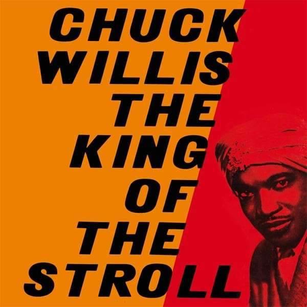Chuck Willis - The King Of The Stroll - LP - Copasetic Mailorder