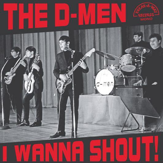 D-Men - I Wanna Shout! - LP - Copasetic Mailorder