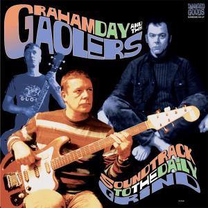 Graham Day and the Gaolers - Soundtrack To The Daily Grind - LP - Copasetic Mailorder
