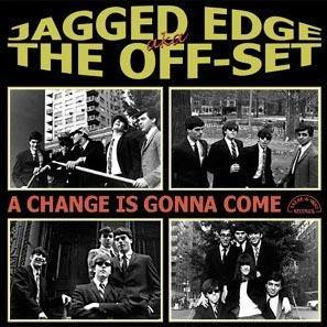 Jagged Edge aka The Off-Set - A Change Is Gonna Come - LP - Copasetic Mailorder