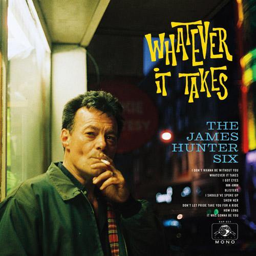 James Hunter Six - Whatever It Takes - LP+DL