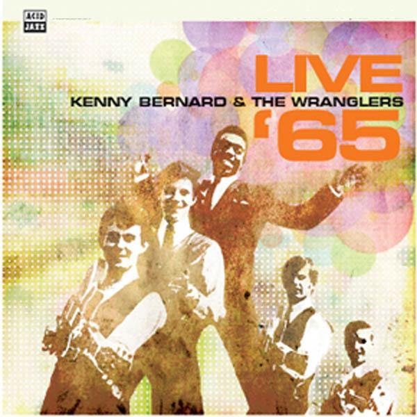 Kenny Bernard & the Wranglers - Live '65 - LP