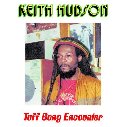 Keith Hudson - Tuff Gong Encounter - LP - Copasetic Mailorder