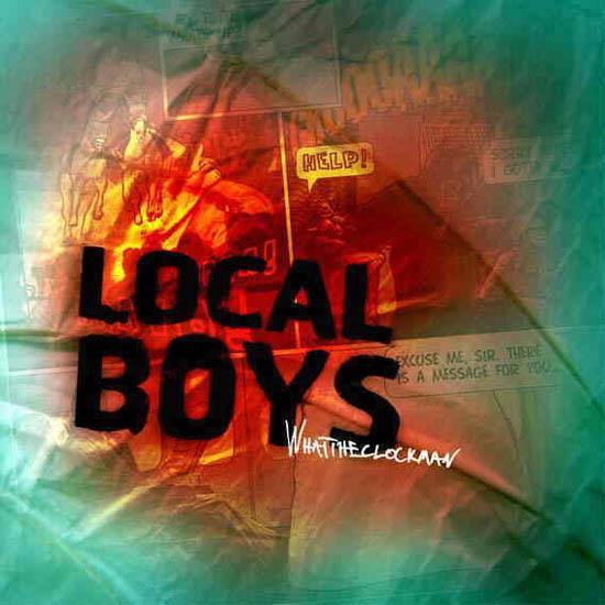 LOCAL BOYS - Whattheclockman - LP - Copasetic Mailorder
