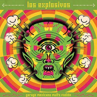 Los Explosivos - Garage Mexicano Muito Fudido - LP - Copasetic Mailorder