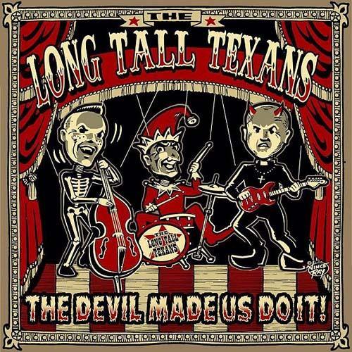 Long Tall Texans - The Devil Made Us Do It! - LP - Copasetic Mailorder